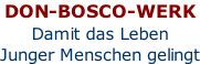 DON-BOSCO-WERK Damit das Leben Junger Menschen gelingt