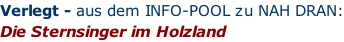 Verlegt - aus dem INFO-POOL zu NAH DRAN: Die Sternsinger im Holzland