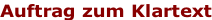 Auftrag zum Klartext