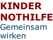 KINDER NOTHILFE Gemeinsam wirken