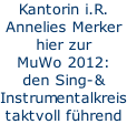 Kantorin i.R. Annelies Merker hier zur  MuWo 2012: den Sing-&  Instrumentalkreis taktvoll führend