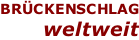 BRÜCKENSCHLAG weltweit
